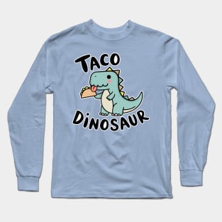 Taco Dinosaur Long Sleeve T-Shirt